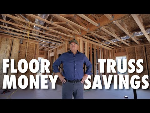 Save THOUSANDS OF DOLLARS choosing the right floor truss
