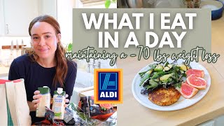 What I Eat in a Day after losing 70lbs + Aldi Grocery Haul