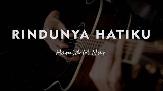 Download lagu RINDUNYA HATIKU // Hamid M Nur // KARAOKE GITAR AKUSTIK mp3