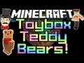 Minecraft Mods - TOY BOX TEDDY BEARS ! Magic ...