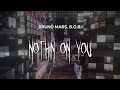 B O B Nothin On You Feat Bruno Mars Slowed Reverb Lyrics