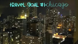 Travel Goal #1-Chicago