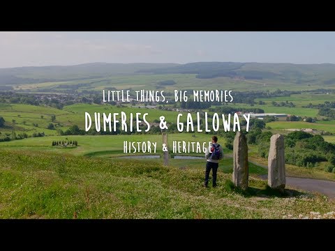 Little Things, Big Memories - Dumfries & Galloway’s History & Heritage