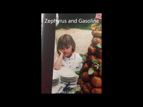 Zephyrus and Gasoline  - Like I Would