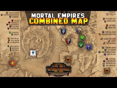 Mortal Empires Combined Map + Legendary Lord Starting Locations | Total War: Warhammer 2