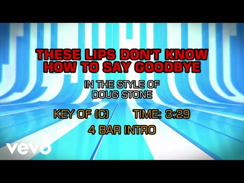 These Lips Don't Know How To Say Goodbye - Doug…