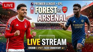 Nottingham Forest vs Arsenal Live Stream Commentary Premier League EPL Football 