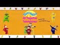 Teletubbies All Together Teletubbies 2005 UK Narration