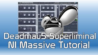 Deadmau5 tutorial massive Superliminal - Creating Tracks