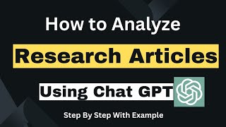 How To analyze Research Articles using Chat GPT || step by step guide with examples
