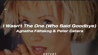 Agnetha Fältskog &amp; Peter Cetera - I Wasn't The One (Who Said Goodbye) (Traducida al español)