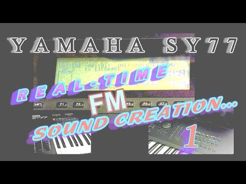 YAMAHA SY77 REAL-TIME FM SOUND CREATION 1