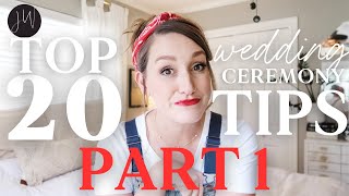 TOP 20 Wedding Ceremony Tips | Part I