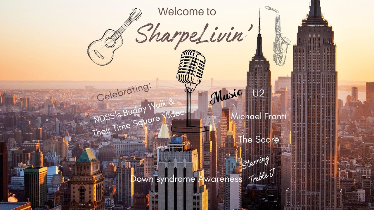 Celebrating NDSS's Buddy Walk & Times Square Video on this Episode of SharpeLivin' starring Treble J