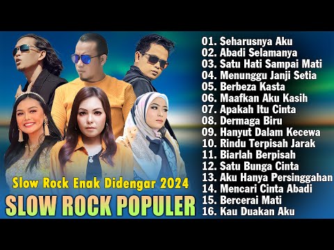 Slow Rock Terbaru 2024 Terpopuler Saat Ini - Lagu Slow Rock Virall TikTok Enak Didengar 2024