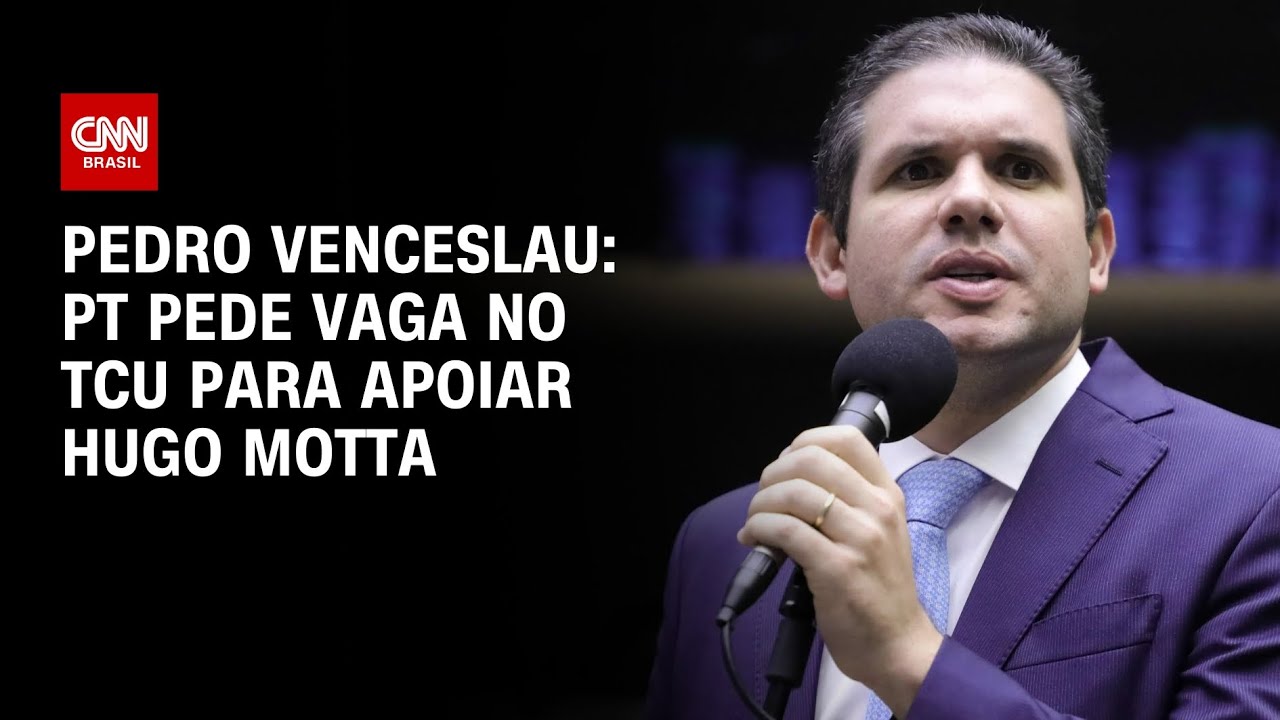 Pedro Venceslau: PT pede vaga no TCU para apoiar Hugo Motta | LIVE CNN