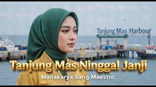 Download lagu TANJUNG MAS NINGGAL JANJI (Yaband Marem) mp3