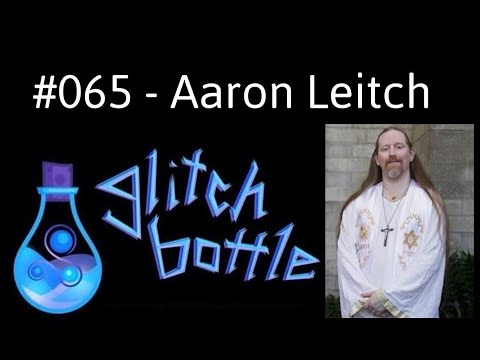 #065 - Solomonic Tradition, Innovation & Abramelin with Aaron Leitch | Glitch Bottle