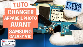Comment changer l'appareil photo avant d'un Samsung Galaxy A10 - tuto