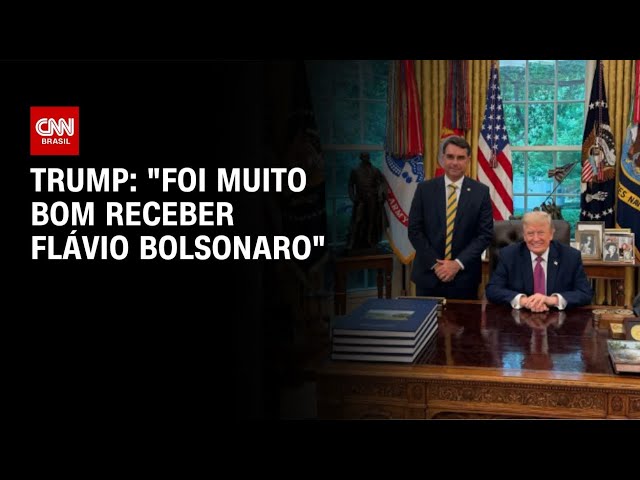 “Foi muito bom receber Flávio Bolsonaro”, diz Trump em redes sociais | CNN 360°