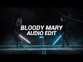 Bloody Mary Edit Audio Lady Gaga