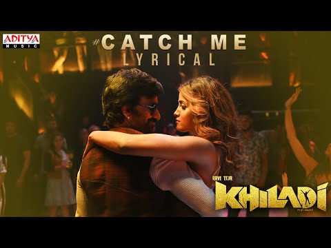 Catch Me Lyrical Video Song- Khi..