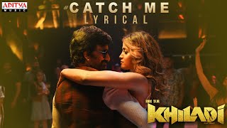 #CatchMe Lyrical  Khiladi​ Songs  Ravi Teja Dimp