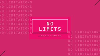 NO LIMITS - Joshua Mills feat. Beckah Shae