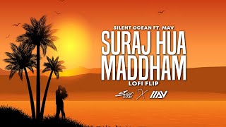 Suraj Hua Maddham Lofi Flip (Official Remix)  Sile