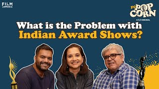 Discussing the CREDIBILITY of Indian Film Awards ft. Rajeev Masand | FC PopCorn