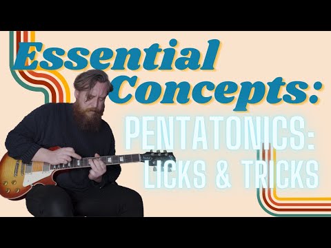 Essential Concepts For Guitar: Pentatonics- Part 3