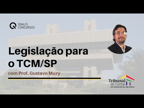 AULA 01: Semana de Legislação TCM/SP | Prof. Gustavo Muzy
