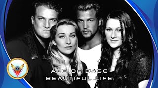 Ace of Base - Beautiful Life (Remix)