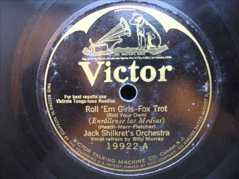 Jack Shilkret Orchestra -  Roll 'em girls
