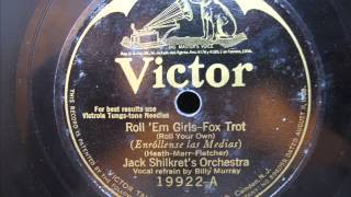 Jack Shilkret Orchestra -  Roll 'em girls