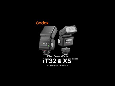 Operation Tutorial - Godox iT32 × X5