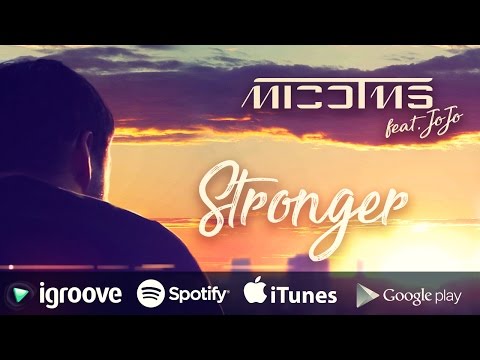 DJ MICO feat. JOJO - Stronger (Official Music Video)