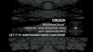 Oruga - Dead Among The Living (2014, Apathia Records)