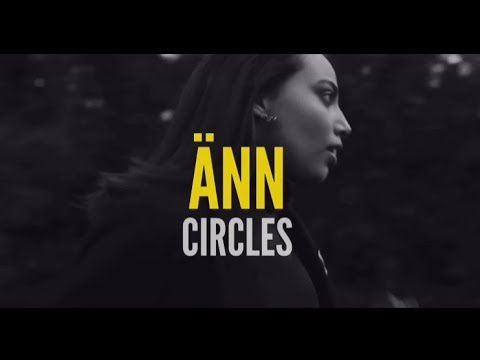ÄNN - Circles (Official Video)