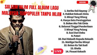 Download lagu LAGU LAGU BEST OF SALEEM IKLIM FULL ALBUM LAGU MALAYSIA TERPOPULER TANPA IKLAN mp3