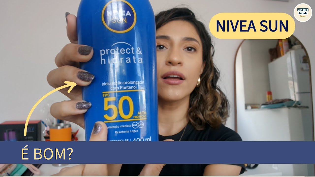 Assistir no YouTube: NIVEA SUN Protetor Solar Protect & Hidrata FPS50 - Vanessa Arruda Beauty