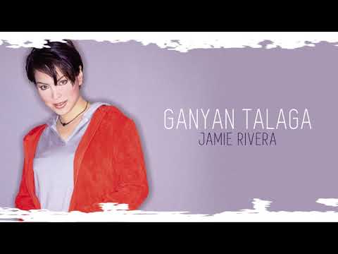 Jamie Rivera - Ganyan Talaga (Audio)🎵| Feels So Right