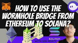 How to bridge across assets from Ethereum to Solana using Phantom, Metamask, and the Wormhole