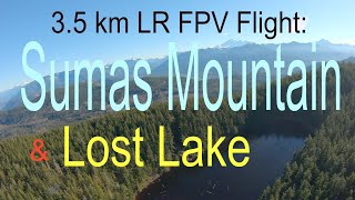Sumas Mountain Long Range FPV 3km Flight фото