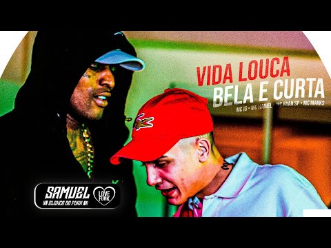 VIDA LOUCA, BELA E CURTA - MC IG, MC Hariel, MC Ryan SP, MC Marks, MC GP, MC Kanhoto e MC Magal