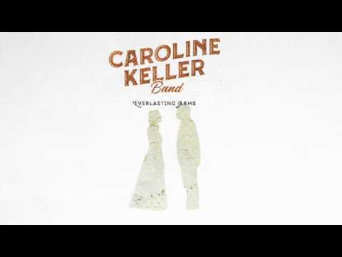 Caroline Keller Band - Everlasting Arms