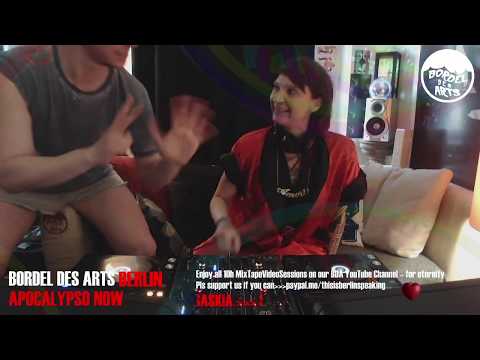 Bordel Des Arts Berlin's 10h "Apocalypso Now" MixtapeVideo StreamSession Vol.7 all DJ-Sets - 12.6.20