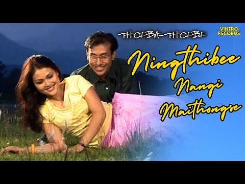 Ningthibee Nangi Maithongse | THOIBA THOIBI | Sadananda, Abenao | Evergreen Manipuri Romantic Song