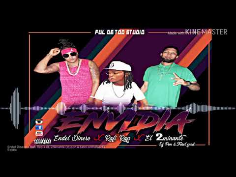 Envidia-Endel Dinero ❌ Rafi Rap ❌ El 2Minante (Dj Pon & Farel Prod.)