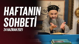 Haftanın Sohbeti 24 Haziran 2021